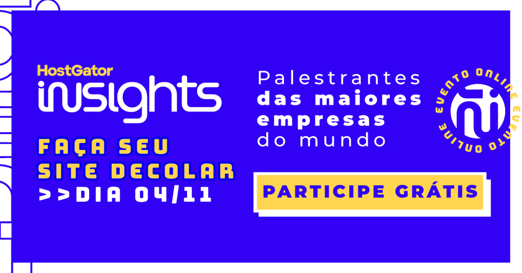 HostGator Insights: evento grátis de marketing para você crescer na internet - 2