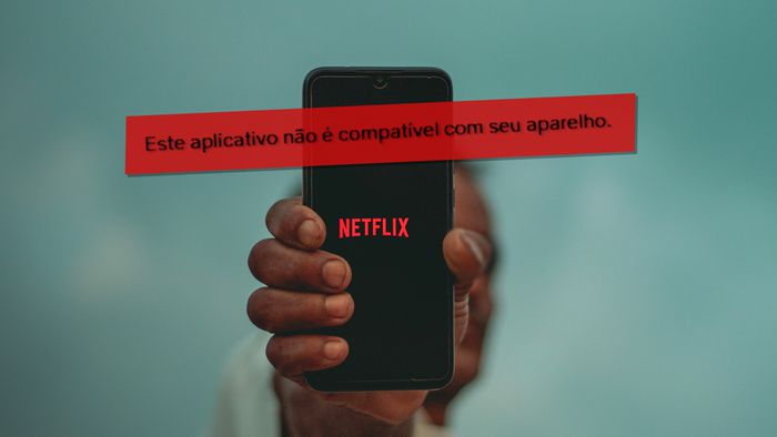 Netflix não é compatível com seu aparelho? Saiba o que fazer - 1